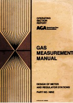 A.G.A. GAS MEASUREMENT MANUAL PART NINE DESIGN OF METER AND REGULATOR STATIONS