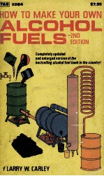 HOW TO MAKE YOUR OWN ALCOHOL FUELS 2ND EDITION