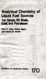 ADVANCES IN CHEMISTRY SERIES 170 Analytical Chemistry of Liquid Fuel Sources Tar Sands