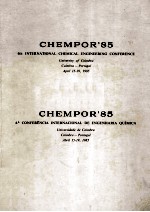 CHEMPOR’85 4th INTERNATIONAL CHEMICAL ENGINEERING CONFERENCE