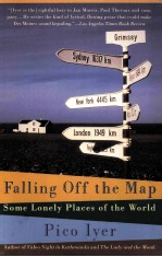 Falling Off the Map Some Lonely Places of the World Pico iyer