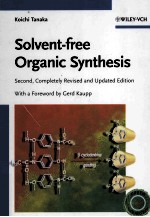 Solvent-free Organic Synthesis 2nd Completely Revised and Updated Edition