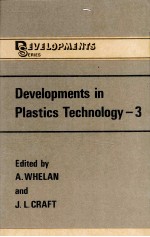 DEVELOPMENTS IN PLASTICS IN PLASTICS TECHNOLOGY-3