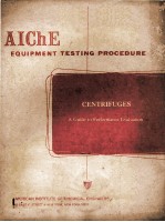 AIChE Equipment Testing Procedure CENTRIFUGES