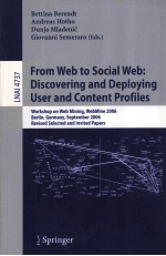 Lecture Notes in Artificial Intelligence 4737 From Web to Social Web:Discovering and Deploying User