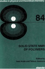 Studies in physical and theoretical chemistry 84 SOLID STATE NMR OF POLYMERS