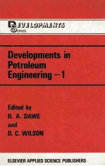 DEVELOPMENTS IN PETROLEUM ENGINEERING-1