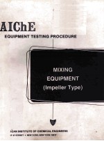 AIChE Equipment Testing Procedure MIXING EQUIPMENT IMPELLER TYPE SECOND EDITION