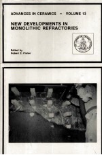 ADVANCES IN CERAMICS · VOLUME 13 NEW DEVELOPMENTS IN MONOLITHIC REFRACTORIES