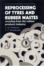 REPROCESSING OF TYRES AND RUBBER WASTES Recycling from the Rubber Products Industry