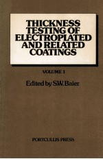 THICKNESS TESTING OF ELECTROPLATED AND RELATED COATINGS VOLUME 1