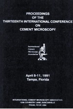 PROCEEDINGS OF THE THIRTEENTH INTERNATIONAL CONFERENCE ON CEMENT MICROSCOPY