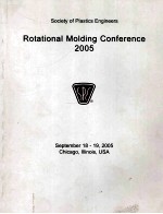 Society of Plastics Engineers Rotational Molding Conference 2005 September 18-19