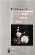 The Computer Animation Dictionary Including Related Terms Used in Computer Graphics