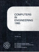 COMPUTERS IN ENGINEERING 1985 VOLUME ONE