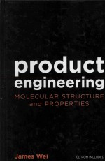 Product Engineering:Molecular Structure and Properties