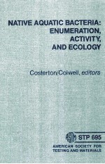 NATIVE AQUATIC BACTERIA:ENUMERATION ACTIVITY AND ECOLOGY