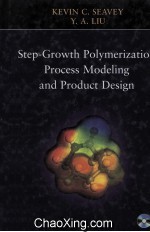 STEP-GROWTH POLYMERIZATION PROCESS MODELING AND PRODUCT DESIGN