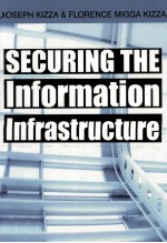 Securing the Information Infrastructure