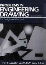 PROBLEMS IN ENGINEERING DRAWING FOR DESIGN AND PRODUCTION ELEVENTH EDITION