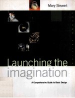 Launching the imagination : a comprehensive guide to basic design / 2nd ed.