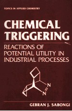 Chemical Triggering Reactions of Potential Utility in Industrial Processes