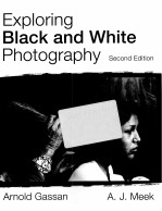 Exploring black and white photography -2nd ed.