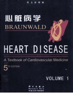 心脏病学 上册 第五版（影印版）= heartdisease a textbook of cardiovascular medicine volume1 thedition5