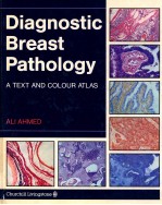 Diagnostic breast pathology : a text and colour atlas