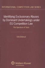 IDENTIFYING EXCLUSIONARY ABUSES BY DOMINANT UNDERTAKINGS UNDER EU COMPETITION LAW THE SPECTRUM OF T