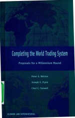 COMPLETING THE WORLD TRADING SYSTEM PROPOSALS FOR A MILLENNIUM ROUND