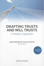 DRAFTING TRUSTS AND WILL TRUSTS A MODERN APPROACH TENTH EDITION