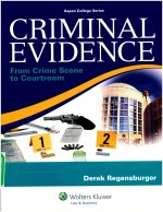 ASPEN COLLEGE SERIES CRIMINAL EVIDENCE FROM CRIME SCENE TO COURTROOM