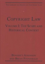 COPYRIGHT LAW VOLUME I:THE SCOPE AND HISTORICAL CONTEXT