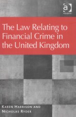 THE LAW RELATING TO FINANCIAL CRIME IN THE UNITED KINGDOM