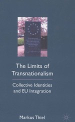 THE LIMITS OF TRANSNATIONALISM COLLECTIVE IDENTITES AND EU INTEGRATION