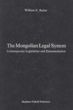 THE MONGOLIAN LEGAL SYSTEM CONTEMPORARY LEGISLATION AND DOCUMENTATION