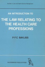 AN INTRODUCTION TO THE LAW RELATING TO THE HEALTH CARE PROFESSIONS