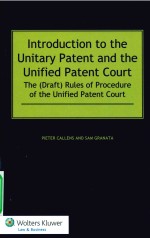 INTRODUCTION TO THE UNITARY PATENT AND THE UNIFIED PATENT COURT THE (DRAGT) RULES OF PROCEDURE OF TH