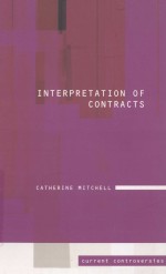 INTERPRETATION OF CONTRACTS CURRENT CONTROVERSIES IN LAW