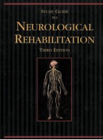 STUDY GGUIDE TO NEUROLOGICAL REHABILITATION THIRD EDITION