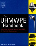 The UHMWPE handbook : ultra-high molecular weight polyethylene in total joint replacement