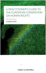 A PRACTITIONER＇S GUIDE TO THE EUROPEAN CONVENTION ON HUMAN RIGHTS 4TH EDITION