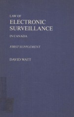 THE LAW OF ELECTRONIC SURVEILLANCE IN CANADA FIRST SUPPLEMENT