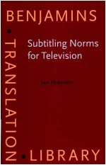 BENJAMINS TRANSLATION LIBRARY 98 SUBTITLING NORMS FOR TELEVISION AN EXPLORATION FOCUSSING ON EXTRA