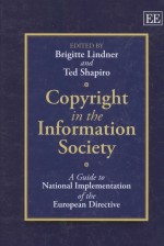 COPYRIGHT IN THE INFORMATION SOCIETY A GUIDE TO NATIONAL IMPLEMENTATION OF THE EUROPEAN DIRECTIVE