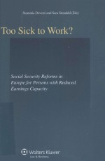 TOO SICK TO WORK? SOCIAL SECURITY REFORMS IN EUROPE FOR PERSONS WITH REDUCED EARNINGS CAPACITY