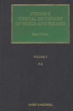 STROUD'S JUDICIAL DICTIONARY OF WORDS AND PHRASES VOLUME 3 P-Z EIGHTH EDITION