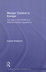 MERGER CONTROL IN EUROPE THE GAP IN THE ECMR AND NATIONAL MERGER LEGISLATIONS