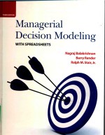 MANAGERIAL DECISION MODELING WITH SPREADSHEETS THIRD EDITION